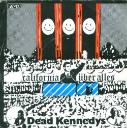 Dead Kennedys : California Über Alles